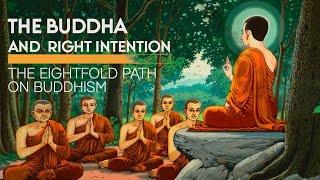 The Eightfold Path: What is Right Intention?