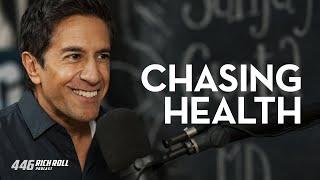 Chasing Health With Sanjay Gupta, MD | Rich Roll Podcast