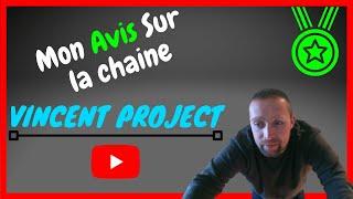 Mon avis sur VINCENT PROJECT