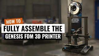 How To Assemble - Genesis FDM 3D Printer