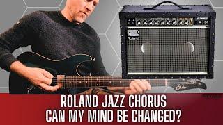 Roland Jazz Chorus 77 - Can My Mind Be Changed?