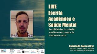 Live: Escrita Acadêmica e Saúde Mental com o professor Robson Cruz