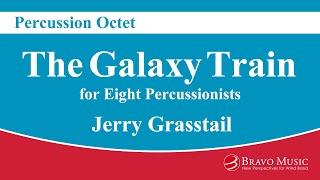 The Galaxy Train - Percussion Octet by Jerry Grasstail