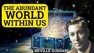 Neville Goddard The Abundant World Within Us