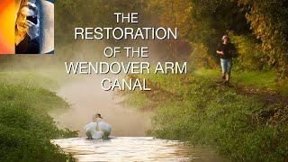 Restoration of the Wendover Arm Canal Documentary