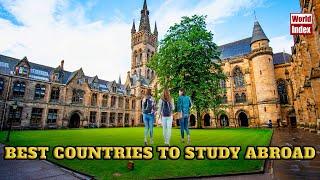 Top 10 Countries in the World To Study Abroad | 2023 | World Index |