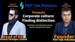 PEP TALK PAKISTAN | ATIF MINHAS | HR HEAD ROSHAN PACKAGES| CORPORATE CULTURE: FINDING DISTINCTION