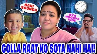 Golla Raat Ko Sota Nahi Hai !| Bharti Singh | Haarsh Limbachiyaa | Golla