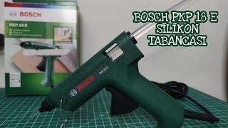 BOSCH Silikon Tabanca PKP18E  Tanıtım