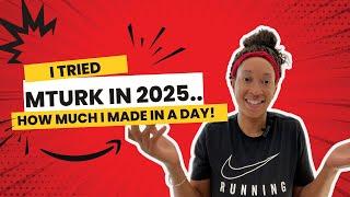 I Tried Amazon MTurk for a FULL DAY in 2025 | Here's What You Should Know Before You Start