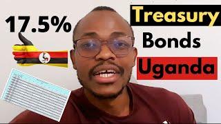 Investing In Treasury Bonds Uganda | Up-to 17.5% Interest Rates | Everything About T Bonds In Uganda