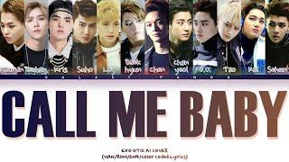 EXO AI (OT12)  - CALL ME BABY - (Han/Rom/Eng) Color Coded Lyrics