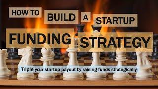 How to Build a Startup Funding Strategy | Fundable Startups