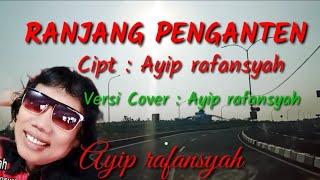 Ayip Rafansyah | Versi Cover | Ranjang Penganten | Tarling [Official Video Lyric]