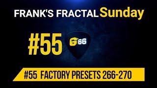 Franks Fractal Sunday # 55 | Factory Presets # 266 - 270  | Frank Steffen Mueller