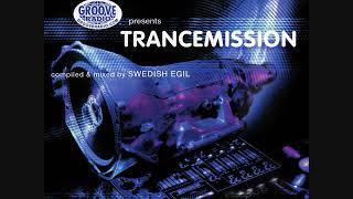 Groove Radio Presents Trancemission - Compiled & Mixed By Swedish Egil