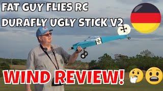 DURAFLY UGLY STICK V2 WIND TOLERANCE REVIEW by Fat Guy Flies RC