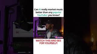 can AI really market music better than any popular #youtuber #musicmarketing #independentartist