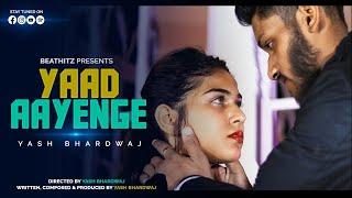 Yaad Aayenge Official Video | Yash Bhardwaj | Nidhi Kapoor | Beathitz #yaadaayenge#Beathitz #Youtube