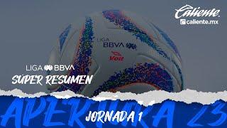 Súper Resumen - Jornada 1 | Liga BBVA MX | Apertura 2023