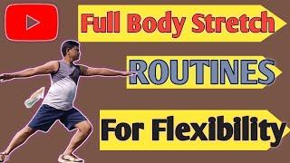 Full Body Stretch Routines For Flexibility & Mobility || Flexibility & Mobility  Body Stretch