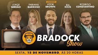 Bradock Show 15/11/24 - Vitor Brown, Rodrigo Constantino, Bia Kicis, Fabiana Barroso  e Jorge Serrão