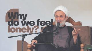 Why do we feel lonely? | Alireza Panahian