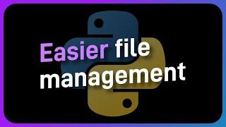 Pathlib makes file management EASY in Python