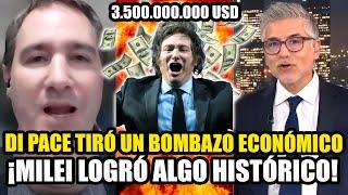 DI PACE TIRÓ UN BOMBAZO ECONÓMICO ¡MILEI LOGRO ALGO HISTÓRICO! 3.500.000.000 USD