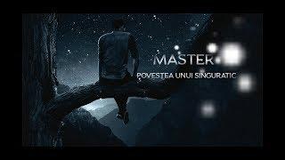 MASTER - POVESTEA UNUI SINGURATIC (Lyrics Video)