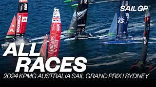 ALL RACES | 2024 KPMG Australia Sail Grand Prix | Sydney | Races 1 - 5 & Final | SailGP