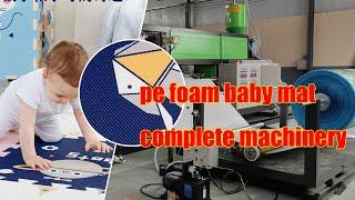 pe foam baby mat complete machinery and equipment production line