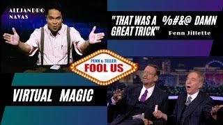 Penn & Teller Fool Us / VIRTUAL MAGIC /Alejandro Navas