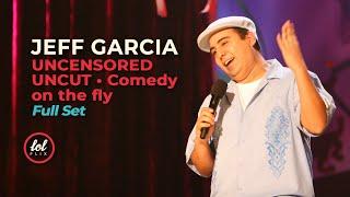 Jeff Garcia • On The Fly Comedy Uncensored This Is How I Do It | LOLflix