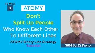 Part 3 ATOMY Binary Line Strategy Tutorial | Don't Split Up People Who Know Each Other CLIP [6 Min]