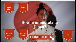 How to immigrate to Japan?