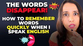 How To Remember the Words Quickly When I speak English