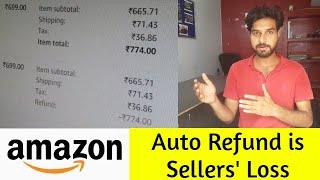 Amazon - Auto refund is sellers' loss