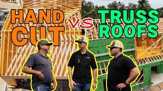 Truss vs. Handcut Roofs: Expert Builders Weigh In