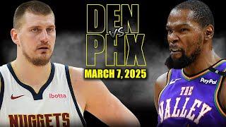 Denver Nuggets vs Phoenix Suns Full Game Highlights - March 7, 2025 | NBA Regular Season