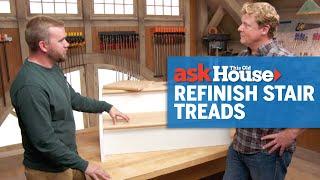 How to Refinish Worn Out Stair Treads  | Ask This Old House