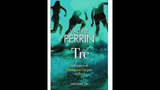 "Tre" romanzo di Valerie Perrin