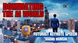 Leadership In an AI-Dominated World - Futurist Keynote Speaker Anand Munshi in India