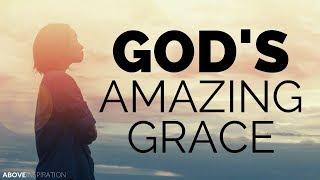 THE AMAZING GRACE OF GOD - Inspirational & Motivational Video