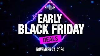 Early Black Friday Deals - November 22, 2024 | Music Software Sales, Discounts and Freebies