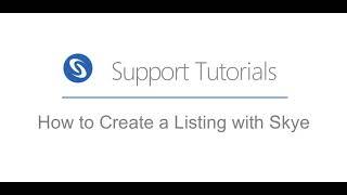 SkySlope - How to Create a Listing with Skye