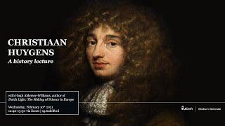 Christiaan Huygens: The Father of Modern Science | Hugh Aldersey-Williams