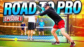 Road To Pro Pickleball Ep. 1