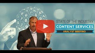 Analyst Briefing - State of the Industry: Content Services