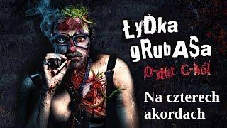 Łydka Grubasa - Na czterech akordach